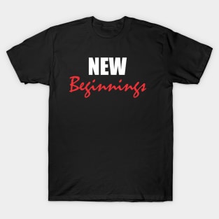 New Beginnings T-Shirt